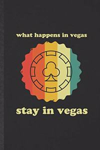 What Happens in Vegas Stay in Vegas