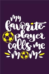 My Favorite Player Calls Me Mom
