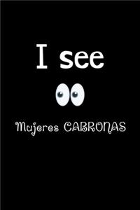 I See Mujeres Cabronas
