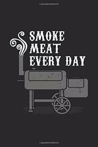 Smoke Meat Everdyday