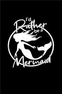 I'd rather be a Mermaid