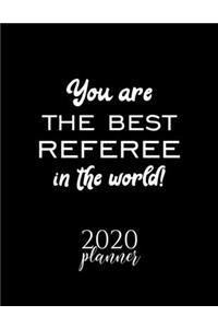 You Are The Best Referee In The World! 2020 Planner