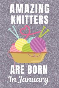 Amazing Knitters Are Born In January