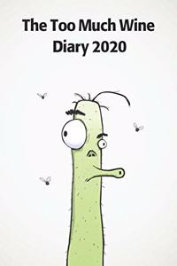 The Too Much Wine Diary 2020