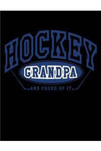 Hockey Grandpa And Proud Of It