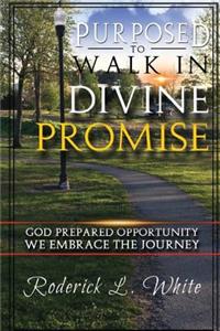 Purposed To Walk In Divine Promise