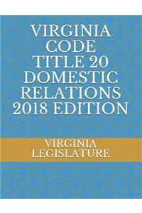Virginia Code Title 20 Domestic Relations 2018 Edition