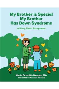 My Brother is Special My Brother has Down Syndrome