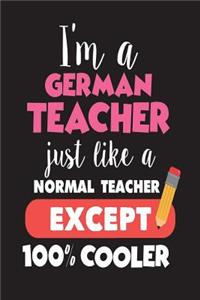 I'm A German Teacher Just Like A Normal Teacher Except 100% Cooler
