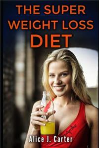 Super Weight Loss Diet