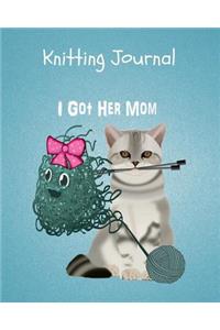 Knitting Journal I Got Her Mom