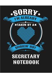 Sorry I'm Already Taken by a Smokin Hot Secretary Notebook