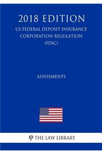 Assessments (US Federal Deposit Insurance Corporation Regulation) (FDIC) (2018 Edition)