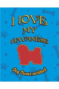 I Love My Havanese - Dog Owner Notebook