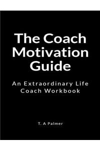 The Coach Motivation Guide