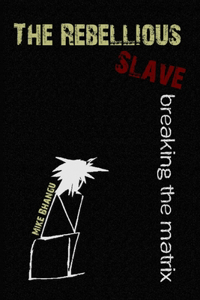 The Rebellious Slave