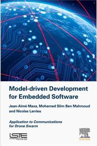 Model Driven Development for Embedded Software