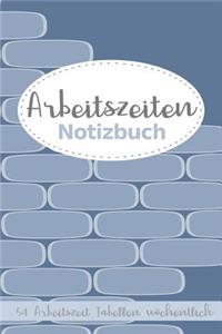 Arbeitszeiten Notizbuch 54 Arbeitszeit Tabellen Wöchentlich