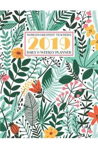 World's Greatest Teacher's 2019 Daily & Weekly Planner