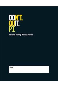 Don't Quit PT