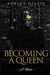 Becoming a Queen