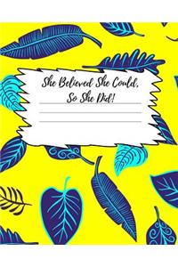 She Believed She Could So She Did!