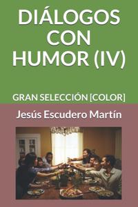 Diálogos Con Humor (IV): Gran Selección [color]