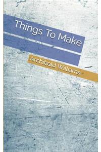 Things to Make
