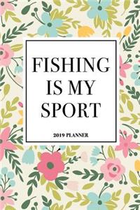 Fishing Is My Sport