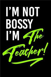 I'm Not Bossy I'm the Teacher!
