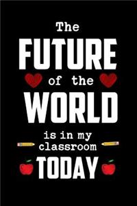 The Future of the World Is in My Classroom Today