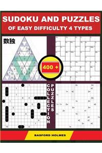 Sudoku and Puzzles of Easy Difficulty 4 Types. 400 Collection Puzzles.