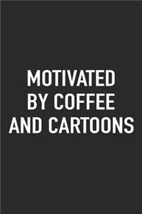 Motivated by Coffee and Cartoons