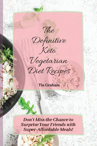 The Definitive Keto Vegetarian Diet Recipes