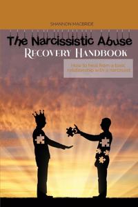 The Narcissistic Abuse Recovery Handbook