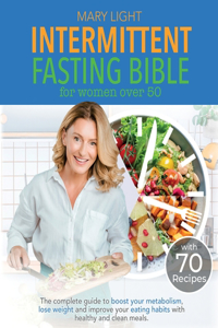 Intermittent Fasting Bible for Women over 50