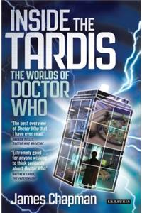 Inside the Tardis: The Worlds of Doctor Who: A Cultural History