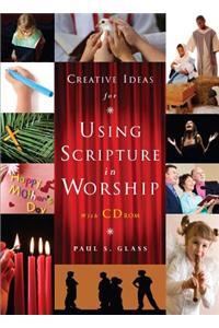 Creative Ideas for Using Scripture in Worship