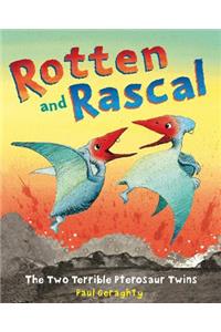 Rotten and Rascal