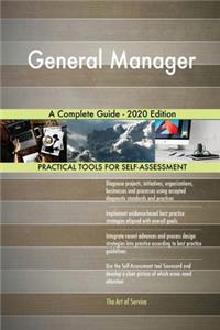 General Manager A Complete Guide - 2020 Edition