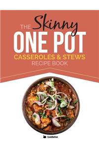 Skinny One Pot, Casseroles & Stews Recipe Book