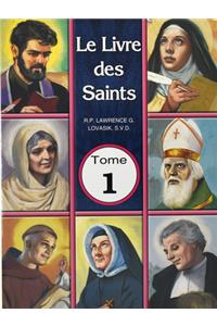 Le Livre de Saints Tome