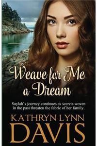 Weave for Me a Dream