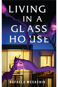 Living In a Glass House