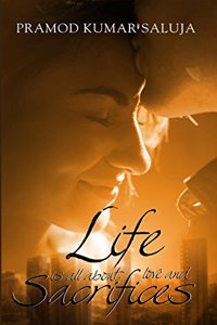 Life Is All About Love And Sacrifices