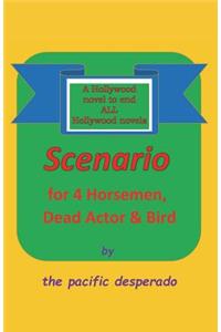 Scenario for Four Horsemen, Dead Actor and Bird