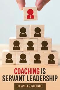 Coaching Is Servant Leadership