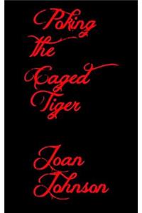 Poking The Caged Tiger