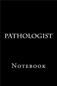 Pathologist