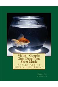Violin - Guppies Gum Drop Note Sheet Music